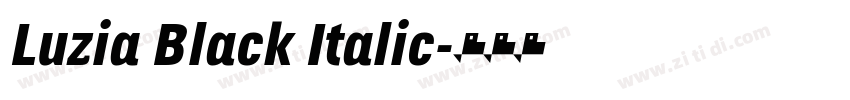 Luzia Black Italic字体转换